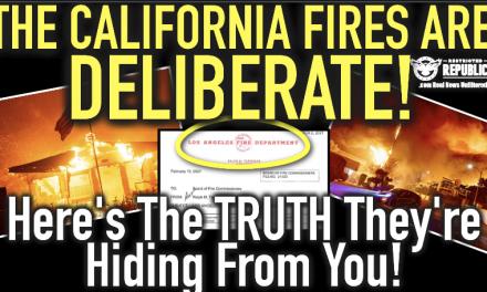 The California Fires Are DELIBERATE!! The TRUTH They Are Hiding From You!